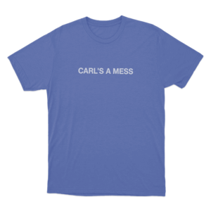 Carls A Mess Unisex T Shirt Blue 1